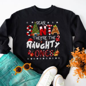 Dear Santa They Are the Naughty Ones Christmas Sweatshirt