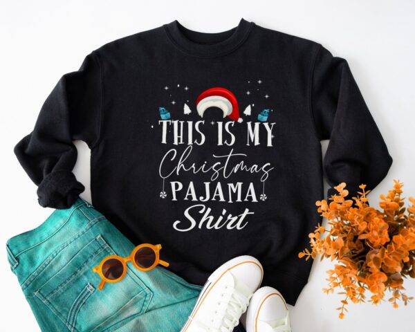 This My Christmas Pajama Funny Sweatshirt Cute Xmas Gift