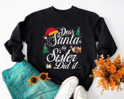 My Sister Did It Funny Christmas Sibling Family Sweatshirt
